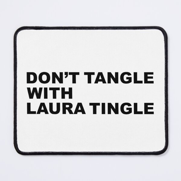 Item preview, don't tangle with laura tingle designed and sold by Aesthetic Crew.