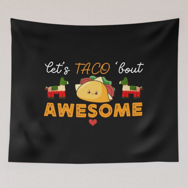 Item preview, Taco Bout Awesome Mexican Food Cute Kawaii Awesome designed and sold by EmGai TocXanh.