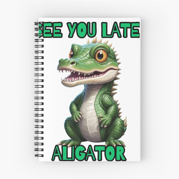 Item preview, see you later, alligator designed and sold by ApolloStoreHD.