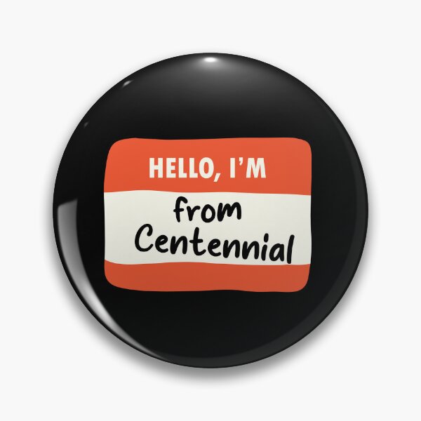 Item preview, Hello I'm From Centennial designed and sold by orlumbuspirate.