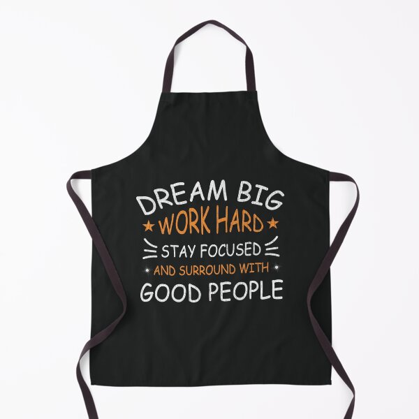 Item preview, Dream big work hard stay focused and surround with good people designed and sold by marfanna.