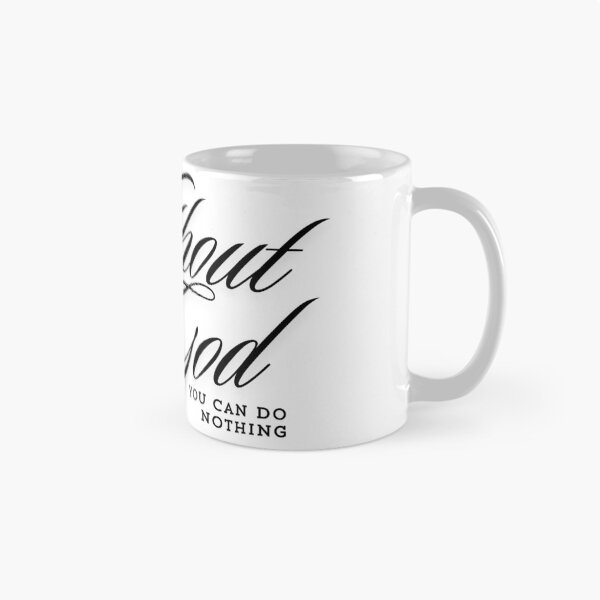 Item preview, Without God You Can Do Nothing designed and sold by MereFaith.