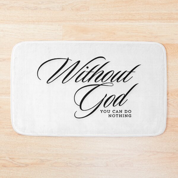 Item preview, Without God You Can Do Nothing designed and sold by MereFaith.