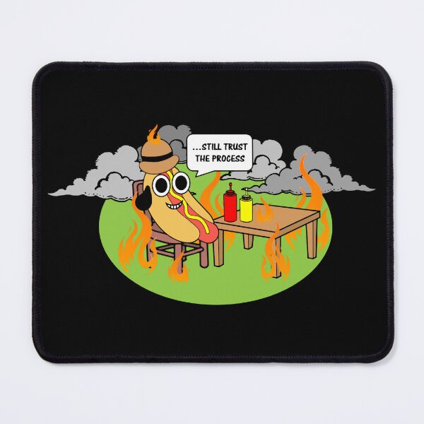 Item preview, Still Trust the Process Hot Dog Meme designed and sold by AriLady.
