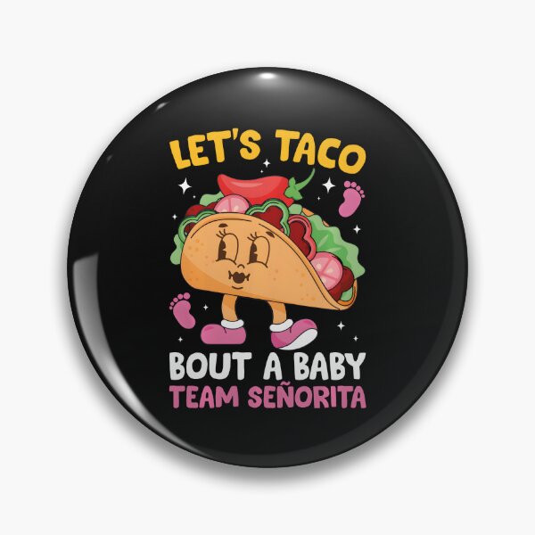 Item preview, Let'S Taco Bout A Baby Team Seorita Taco Gender Reveal designed and sold by EmGai TocXanh.