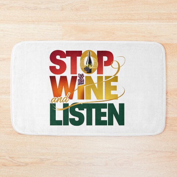 Item preview, STOP WINE AND LISTEN t-shirt designed and sold by TheArtist76.