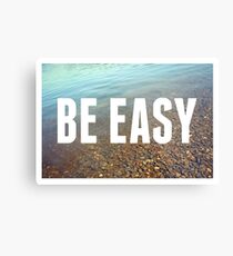 Be Easy Metal Print