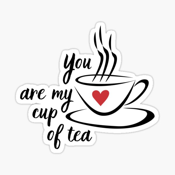 Item preview, You are my cup of tea cute afternoon tea design designed and sold by Angie-Atelier.