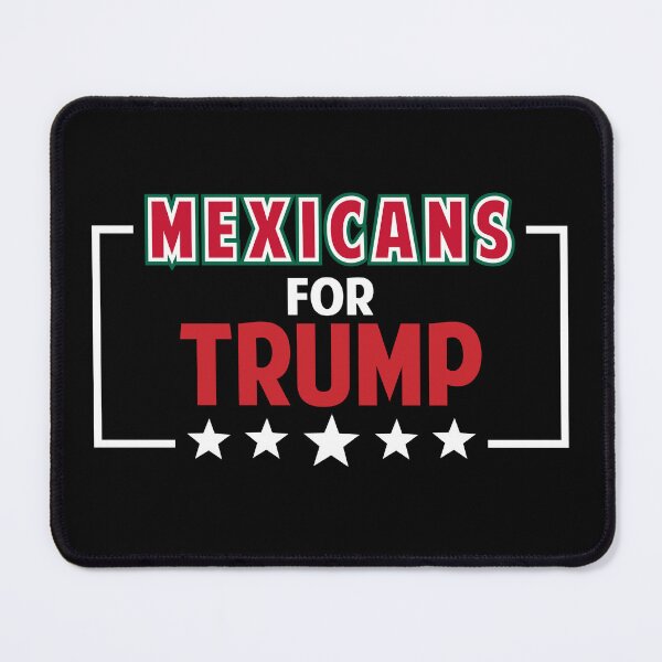 Item preview, Mexicans for Trump designed and sold by Colorfulman.