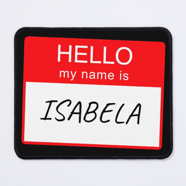 Item preview, Hello My Name Is Isabela Name Tag Custom Personalised Design designed and sold by CreatedbyJR.