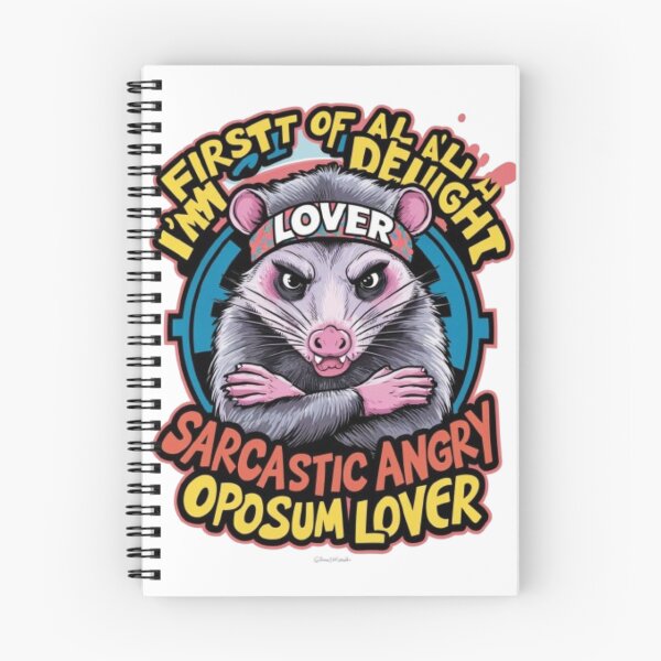 Item preview, First Of All I'm A Delight Sarcastic Angry Opossum Lover designed and sold by SztylishDesigns.
