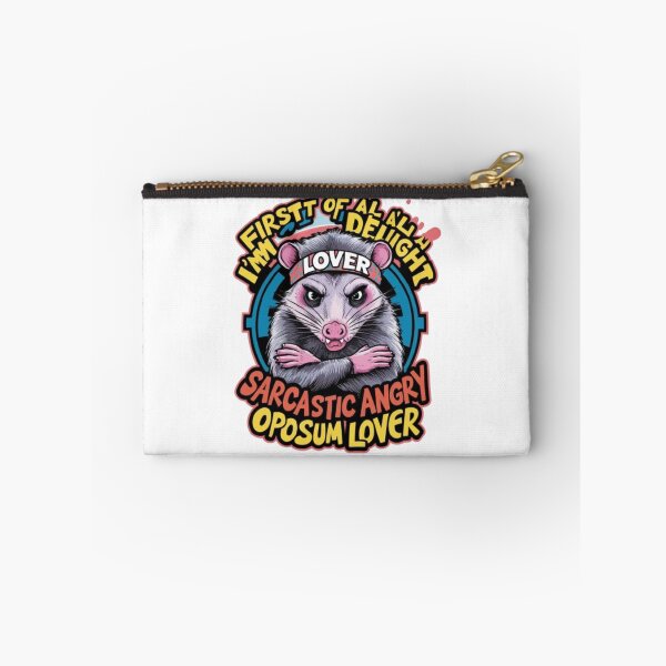 Item preview, First Of All I'm A Delight Sarcastic Angry Opossum Lover designed and sold by SztylishDesigns.