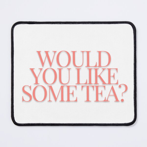 Item preview, would you like some tea? designed and sold by princessadalin.