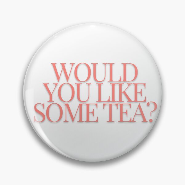 Item preview, would you like some tea? designed and sold by princessadalin.