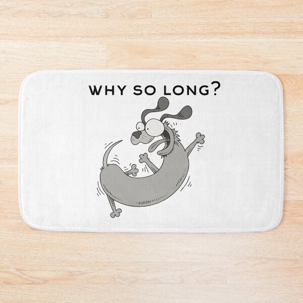 Item preview, Why so long? designed and sold by MrBooch.