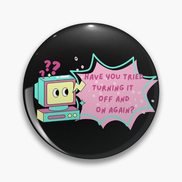 Item preview, Have you tried turning it off and on again? designed and sold by heartfeltarts93.