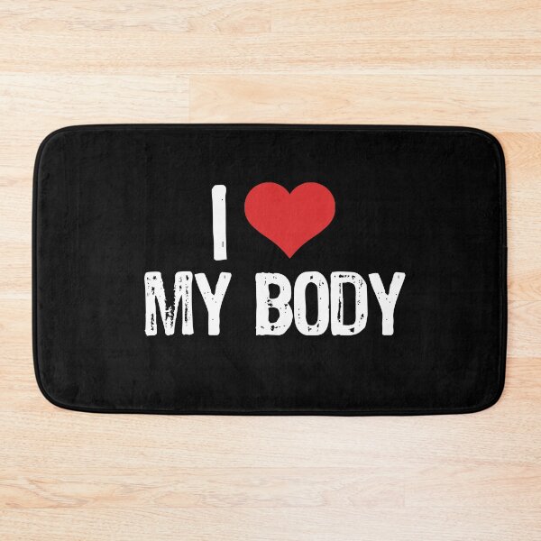 Item preview, I Love My Body designed and sold by The "I Love Everything" Shop.