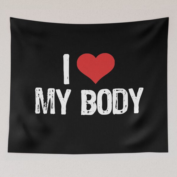 Item preview, I Love My Body designed and sold by The "I Love Everything" Shop.