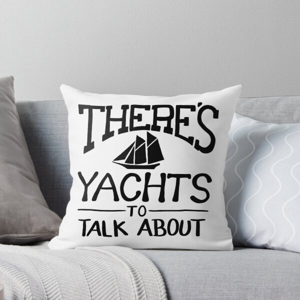 Item preview, There's Yachts To Talk About : For Sailors & Sailers! designed and sold by -JustSayin.
