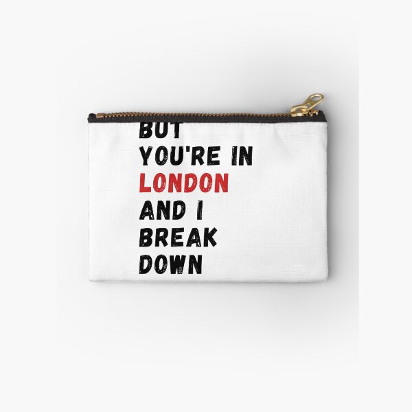 Item preview, BUT YOU'RE IN LONDON AND I BREAK DOWN designed and sold by ArtfulWhimsy007.