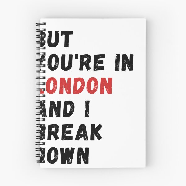Item preview, BUT YOU'RE IN LONDON AND I BREAK DOWN designed and sold by ArtfulWhimsy007.
