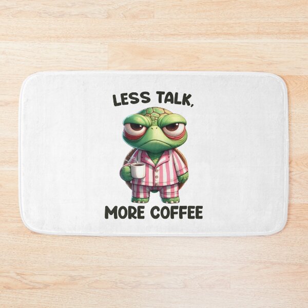 Item preview, Less Talk, More Coffee. Turtle designed and sold by BanShopDG.