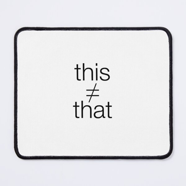 Item preview, This does not equal That designed and sold by boxofsticks.
