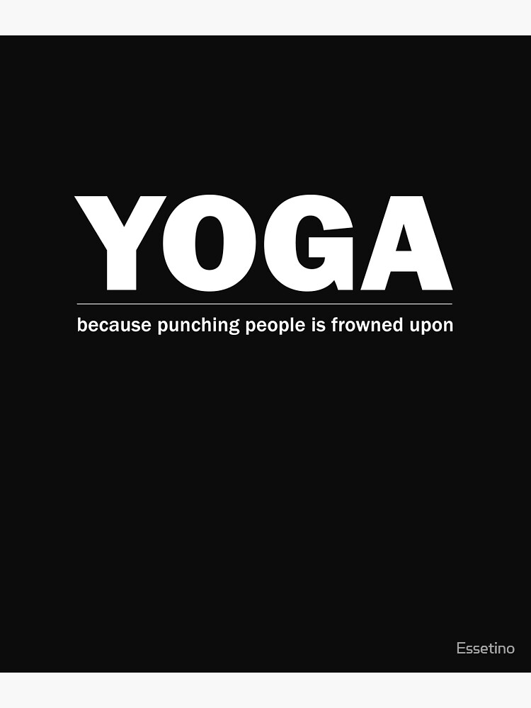 Disover Funny Yoga Meditation Humor Meditate Yogi Namaste Warrior Premium Matte Vertical Poster