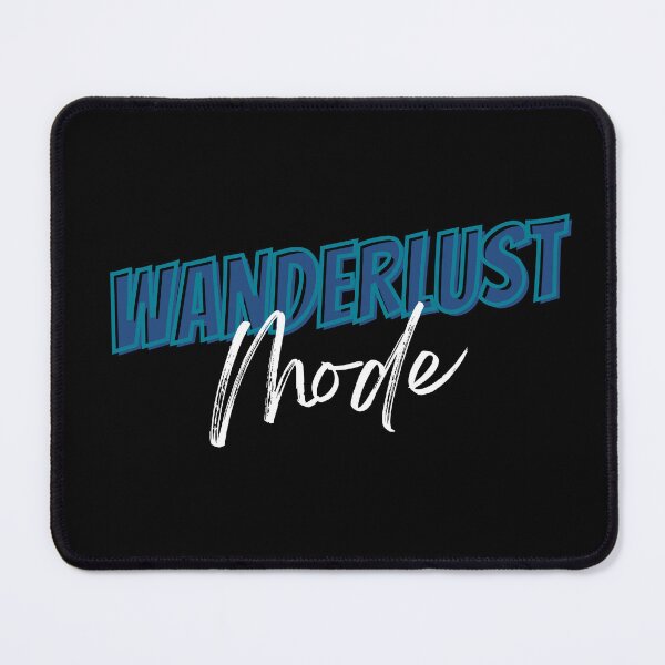 Item preview, Wanderlust Mode: Ready for Adventure designed and sold by Wandermom.