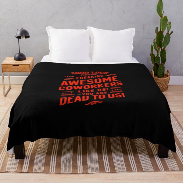 Item preview, good Luck Finding Freaking Awesome Coworkers Like Us! - You Are Dead to Us designed and sold by Jacob noro.