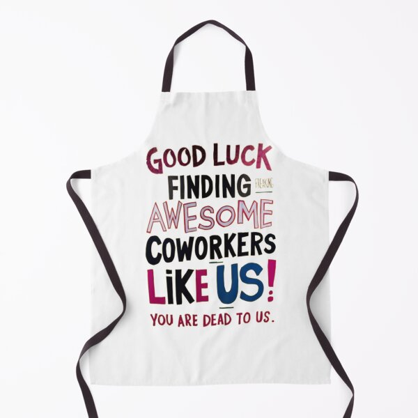 Item preview,  good Luck Finding Freaking Awesome Coworkers Like Us! - You Are Dead to Us designed and sold by Jacob noro.