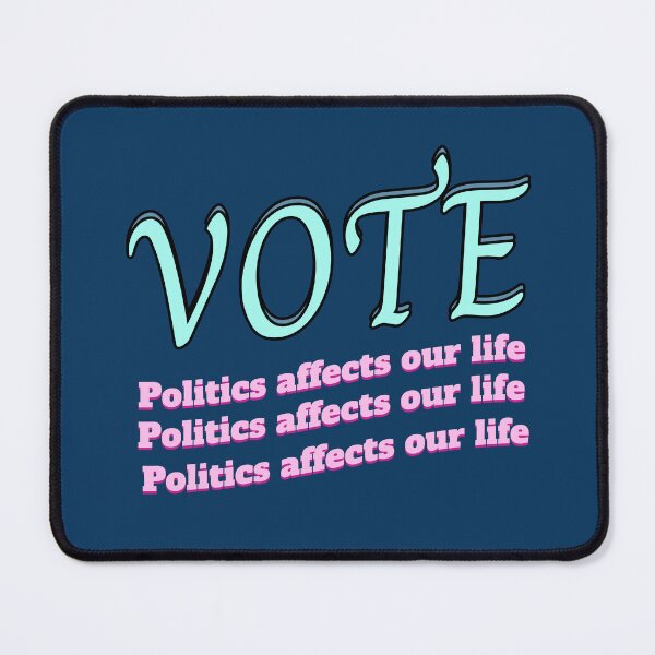 Item preview, vote_Politics affects our life designed and sold by jessie848v.