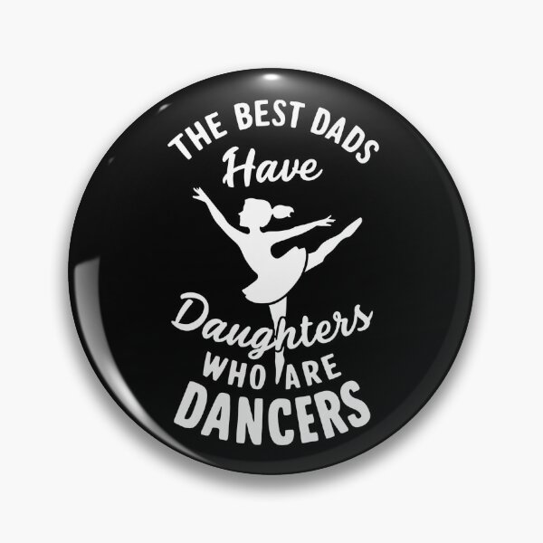 Item preview, The Best Dads Have Daughters Who Are Dancers designed and sold by Redgiant87x.