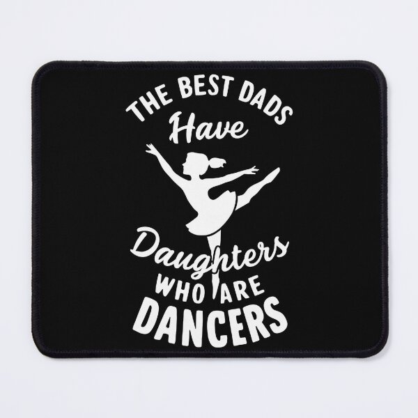 Item preview, The Best Dads Have Daughters Who Are Dancers designed and sold by Redgiant87x.