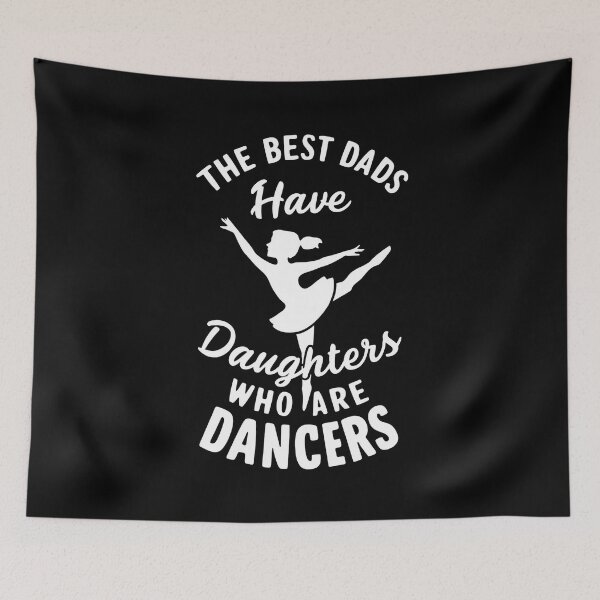 Item preview, The Best Dads Have Daughters Who Are Dancers designed and sold by Redgiant87x.