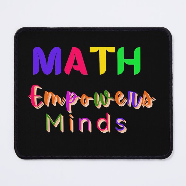 Item preview, MATH EMPOWERS MINDS designed and sold by Liza36designs.