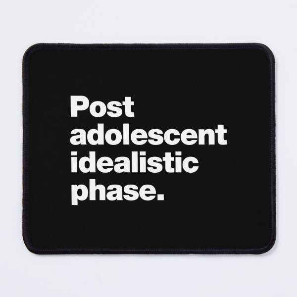 Item preview, Post adolescent idealistic phase designed and sold by chestify.