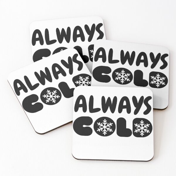 Item preview, always cold Funny saying For People Who Always Freeze designed and sold by Manara  -Art.