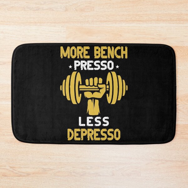 Item preview, More Bench Presso, Less Depresso designed and sold by Faissal Thomass.