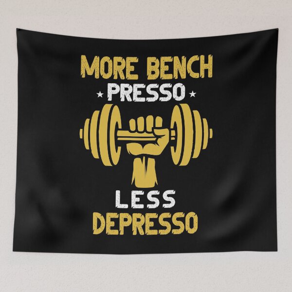 Item preview, More Bench Presso, Less Depresso designed and sold by Faissal Thomass.