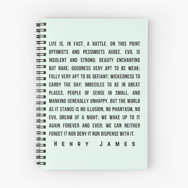 Item preview, Copy of Henry James  quote: Life is, in fact, a battle. On this point optimists and pessimists agree. Evil is insolent and strong; beauty enchanting designed and sold by artbleed.