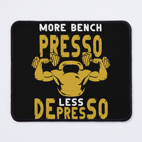 Item preview, More Bench Presso - Less Depresso designed and sold by Faissal Thomass.