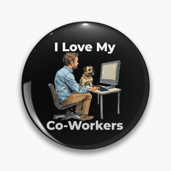 Item preview, I Love My Co-Workers Work From Home Dog designed and sold by Wormy-23.