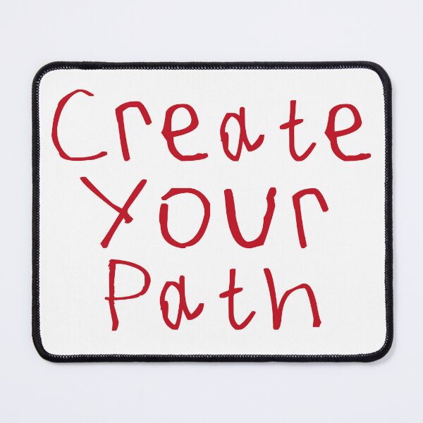 Item preview, Create Your Path designed and sold by kinpirks.