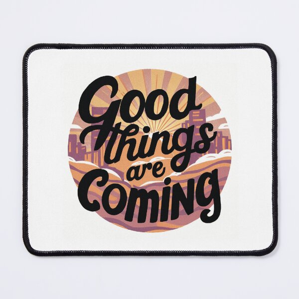 Item preview, Good Things Are Coming designed and sold by Uday24.