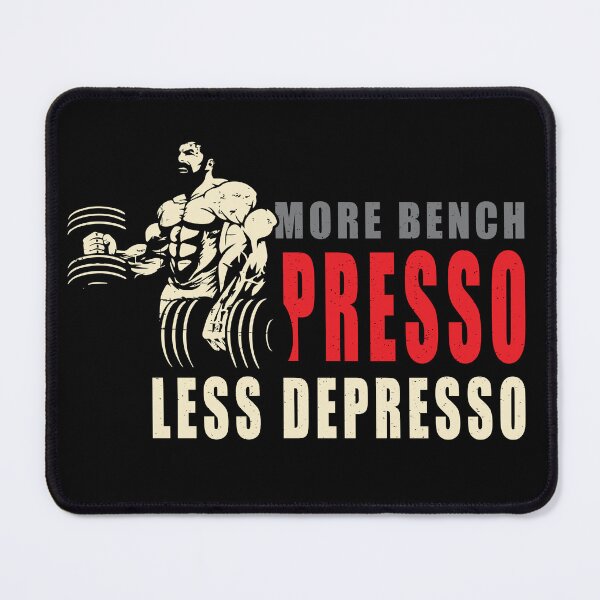Item preview, GYM, More Bench Presso Less Depresso designed and sold by Faissal Thomass.