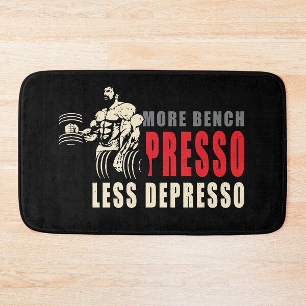 Item preview, GYM, More Bench Presso Less Depresso designed and sold by Faissal Thomass.