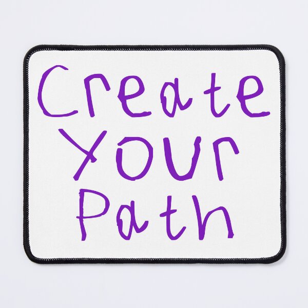 Item preview, Create Your Path designed and sold by kinpirks.