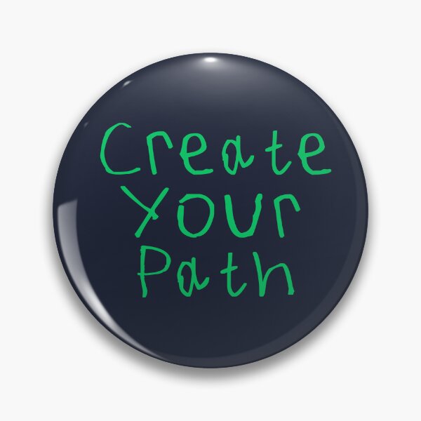 Item preview, Create Your Path designed and sold by kinpirks.