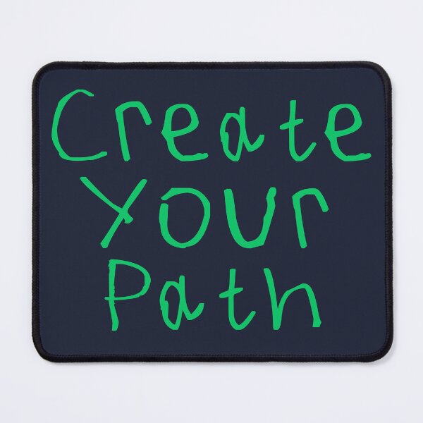 Item preview, Create Your Path designed and sold by kinpirks.